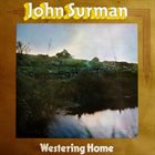 JOHN SURMAN Westering Home album cover