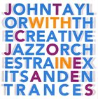 JOHN TAYLOR Exits And Entrances (With The Creative Jazz Orchestra) album cover
