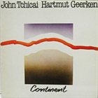 JOHN TCHICAI Continent (with Hartmut Geerken) album cover