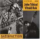 JOHN TCHICAI Satisfaction album cover