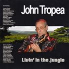 JOHN TROPEA Livin' In The Jungle album cover