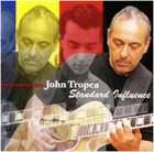 JOHN TROPEA Standard Influence album cover