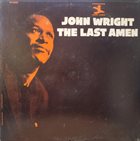 JOHN WRIGHT The Last Amen album cover