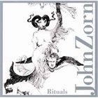JOHN ZORN Rituals album cover