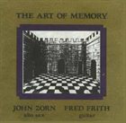 JOHN ZORN The Art of Memory (with Fred Frith) album cover
