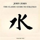 JOHN ZORN The Classic Guide to Strategy: Volume Two album cover