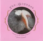 JOHN ZORN The Goddess: Music for the Ancient of Days album cover