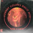 JOHNNY COLÓN Johnny Colon's Disco Hits: Soul & Latin album cover