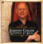JOHNNY COLÓN Keepin It Real album cover