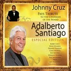 JOHNNY CRUZ Tribute to the Chairman of the Board: Adalberto album cover