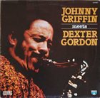 JOHNNY GRIFFIN Johnny Griffin Meets Dexter Gordon album cover