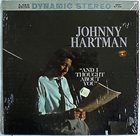 JOHNNY HARTMAN And I Thought About You album cover