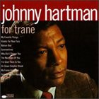 JOHNNY HARTMAN For Trane album cover