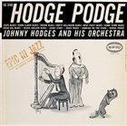 JOHNNY HODGES Hodge Podge album cover