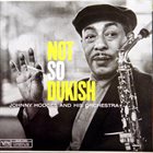 JOHNNY HODGES Not So Dukish album cover