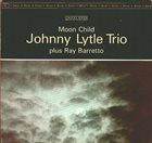 JOHNNY LYTLE Johnny Lytle Trio ‎: Moon Child album cover