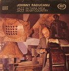 JOHNNY RĂDUCANU Jazz În Ţara Mea / Jazz In My Country album cover