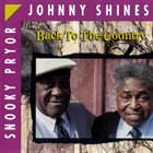 JOHNNY SHINES Johnny Shines - Snooky Pryor ‎: Back To The Country album cover