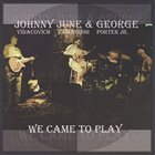 JOHNNY VIDACOVICH Johnny Vidacovich, June Yamagishi & George Porter Jr. : We Came To Play album cover