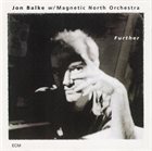 JON BALKE Further (with Magnetic North Orchestra) album cover