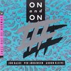JON BALKE Jon Balke, Per Jørgensen, Audun Kleive ‎: On And On album cover