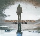 JON GORDON Stranger Than Fiction album cover