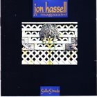 JON HASSELL Jon Hassell / I Magazzini : Sulla Strada album cover