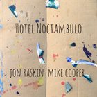JON RASKIN Jon Raskin & Mike Cooper : Hotel Noctambulo album cover