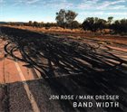JON ROSE Jon Rose / Mark Dresser : Band Width album cover