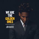 JONATHAN BATISTE We Are The Golden Ones album cover