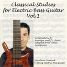 JONATHAN DIMOND Classical Studies for Electric Bass Guitar, Vol.1 album cover