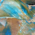 JONATHAN FINLAYSON Jonathan Finlayson & Sicilian Defense : Moment And The Message album cover