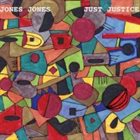 JONES JONES Just Justice album cover