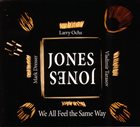 JONES JONES We All Feel The Same Way album cover