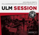 JOO KRAUS Joo Kraus Meets Philharmonisches Kammerorchester Ulm : Ulm Session album cover