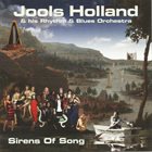 JOOLS HOLLAND Jools Holland & His Rhythm & Blues Orchestra : Sirens Of Song album cover