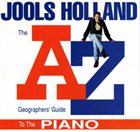 JOOLS HOLLAND The A-Z Geographers' Guide to the Piano album cover