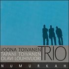 JOONA TOIVANEN Joona Toivanen Trio : Numurkah album cover