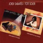 JORDI SABATÉS Jordi Sabates i Toti Soler / Tot l'enyor de demà album cover