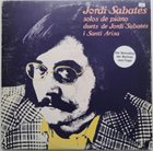 JORDI SABATÉS Solos De Piano, Duets De Jordi Sabatés I Santi Arisa album cover