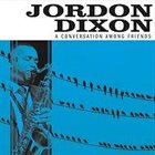 JORDON DIXON A Conversation Among Friends album cover