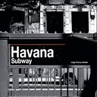 JORGE CHICOY Havana Subway album cover