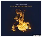 JORIS ROELOFS Aliens Deliberating album cover