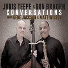 JORIS TEEPE Joris Teepe & Don Braden : Conversations album cover
