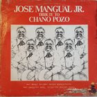 JOSÉ MANGUAL JR. Tribute to Chano Pozo album cover