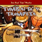 JOSE RAUL MORALES Tumbaito Y Trompeta album cover