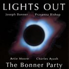 JOSEPH BONNER The Bonner Party : Lights Out album cover