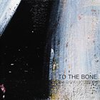 JOSH BENNIER To The Bone album cover