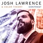 JOSH LAWRENCE Josh Lawrence & Color Theory : Contrast album cover
