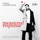 JOSH LAWRENCE Measured Response album cover